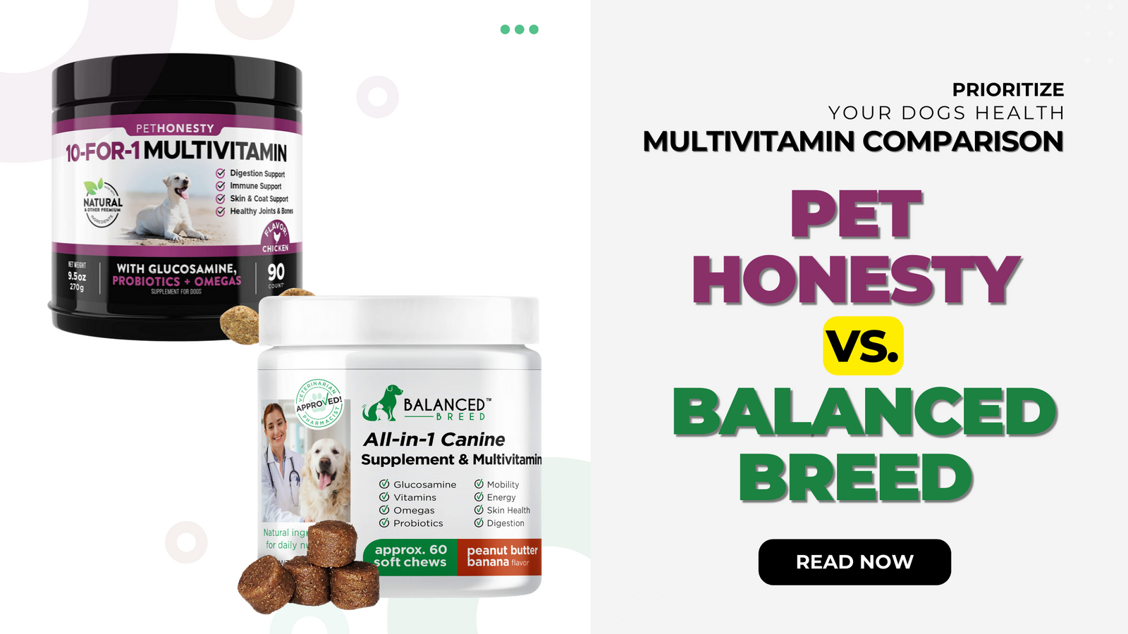 PetHonesty Multivitamins Vs. Balanced Breed